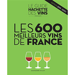 Les 600 meilleurs vins de France - Occasion