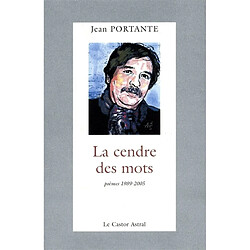 La cendre des mots : l'origine est passée par là : poèmes 1989-2005 - Occasion