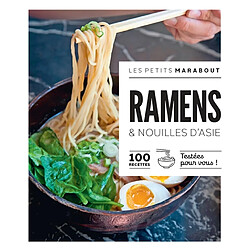 Ramen & nouilles d'Asie : 100 recettes testées pour vous !