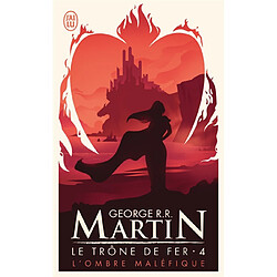 Le trône de fer. Vol. 4. L'ombre maléfique - Occasion