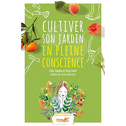 Cultiver son jardin en pleine conscience - Occasion