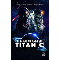 Le naufrage du Titan C - Occasion