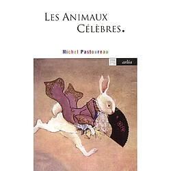 Les animaux célèbres - Occasion