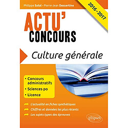 Culture générale 2016-2017 : concours administratifs, Sciences-Po, licence - Occasion