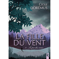 La fille du vent. Vol. 1. Le pic des cieux - Occasion