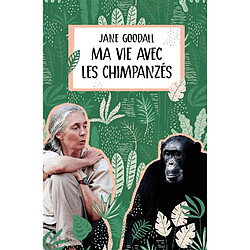 Ma vie avec les chimpanzés