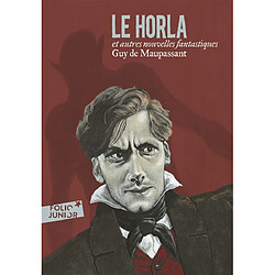 Le Horla : et autres nouvelles fantastiques