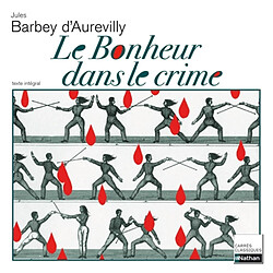 Le bonheur dans le crime : 1874 : texte intégral - Occasion