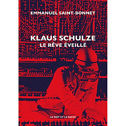 Klaus Schulze : le rêve éveillé