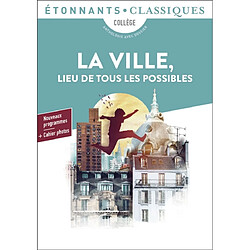 La ville, lieu de tous les possibles