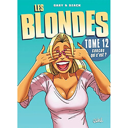 Les blondes. Vol. 12. Coucou qui c'est ? - Occasion