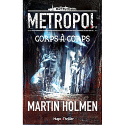 Metropol. Vol. 1. Corps-à-corps