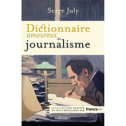 Dictionnaire amoureux du journalisme - Occasion