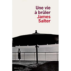 Une vie à brûler