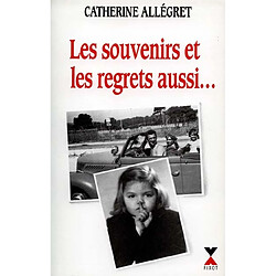 Les Souvenirs et les regrets aussi - Occasion