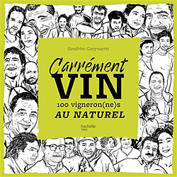 Carrément vin : 100 vigneron(ne)s au naturel - Occasion