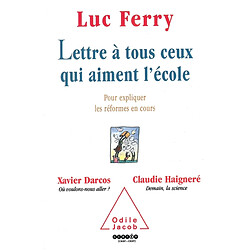 Lettre à tous ceux qui aiment l'école : pour expliquer les réformes en cours. Où voulons-nous aller ?. Demain la science