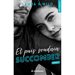 Et puis soudain. Vol. 1. Succomber - Occasion