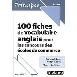 100 fiches de vocabulaire anglais pour les concours des écoles de commerce - Occasion