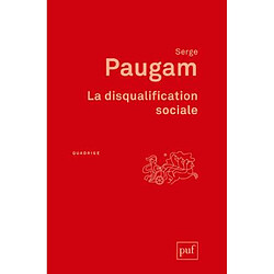 La disqualification sociale : essai sur la nouvelle pauvreté