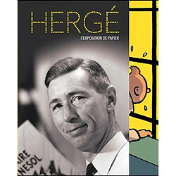 Hergé : l'exposition de papier : Paris, Grand Palais, Galeries nationales, 28 septembre 2016 > 15 janvier 2017