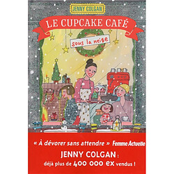 Rendez-vous au Cupcake Café. Vol. 2. Le Cupcake Café sous la neige - Occasion