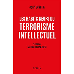 Les habits neufs du terrorisme intellectuel