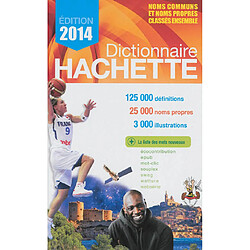 Dictionnaire Hachette : noms communs et noms propres classés ensemble : 125.000 définitions, 25.000 noms propres, 3.000 illustrations - Occasion