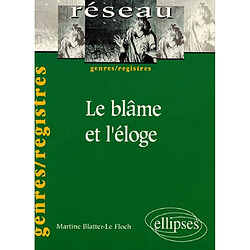 Le blâme et l'éloge - Occasion