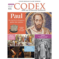 Codex : 2.000 ans d'aventure chrétienne, n° 31. Paul : un Juif de la diaspora, apôtre des nations