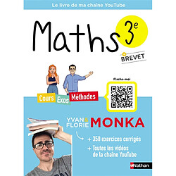 Maths 3e + brevet : cours, exos, méthodes : le livre de ma chaîne YouTube