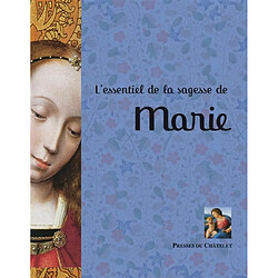 L'essentiel de la sagesse de Marie