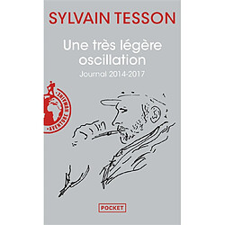 Une très légère oscillation : journal 2014-2017 - Occasion