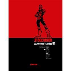 Judge Dredd : les affaires classées. Vol. 1. 2000 AD progs 02-60 : années 2099-2100