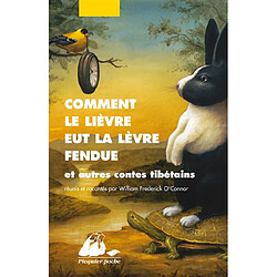 Comment le lièvre eut la lèvre fendue : et autres contes tibétains - Occasion