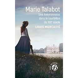 Marie Talabot : une Aveyronnaise dans le tourbillon du XIXe siècle