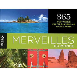 Merveilles du monde : 365 voyages