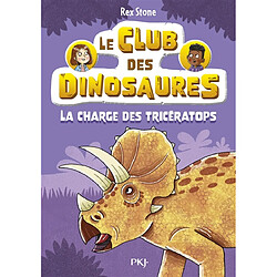 Le club des dinosaures. Vol. 2. La charge des tricératops