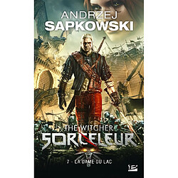 Sorceleur. Vol. 7. La dame du lac. The witcher. Vol. 7. La dame du lac