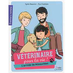 Vétérinaire pour la vie !. L'arrivée de Minouchien