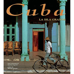 Cuba : la isla grande