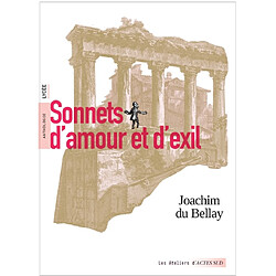 Sonnets d'amour et d'exil : anthologie : lycée