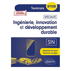 Ingénierie, innovation et développement durable, SIN, terminale STI2D : nouveaux programmes