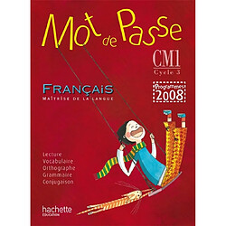 Mot de passe, français, maîtrise de la langue, CM1 cycle 3 : guide pédagogique - Occasion