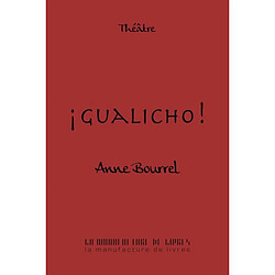 Gualicho : théâtre flamenco : du rouge sang pour une passion noire - Occasion