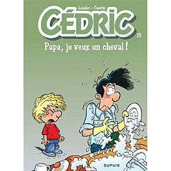 Cédric. Vol. 13. Papa, je veux un cheval ! - Occasion