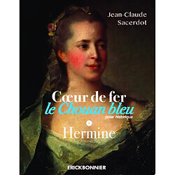 Coeur de fer, le chouan bleu. Vol. 1. Hermine : polar historique - Occasion