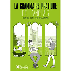 Grammaire pratique de l'anglais