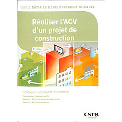 Réaliser l'ACV d'un projet en construction : concevoir un bâtiment bas carbone