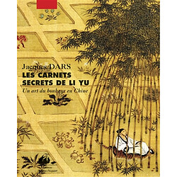 Au gré d'humeurs oisives : les carnets secrets de Li Yu : un art du bonheur en Chine - Occasion